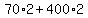 70%2A2%2B400%2A2