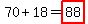 70%2B18=highlight%2888%29