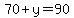 70%2By=90