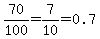 70%2F100=7%2F10=0.7