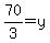 70%2F3+=+y
