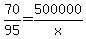 70%2F95+=+500000%2Fx