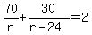 70%2Fr%2B30%2F%28r-24%29=2
