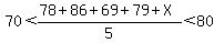 70%3C%2878%2B86%2B69%2B79%2BX%29%2F5%3C80