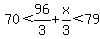 70%3C96%2F3%2Bx%2F3%3C79