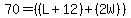 70=%28%28L%2B12%29%2B%282W%29%29