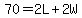 70=2L%2B2W