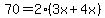 70+=+2%283x%2B4x%29