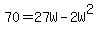 70+=+27W+-+2W%5E2
