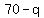 70-q