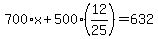 700%2Ax%2B500%2812%2F25%29=632