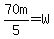 70m%2F5=W