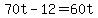 70t+-+12+=+60t