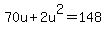 70u%2B2u%5E2=148