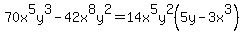 70x%5E5y%5E3-42x%5E8y%5E2=14x%5E5y%5E2%285y-3x%5E3%29