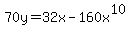 70y+=+32x+-+160x%5E10