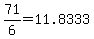 71%2F6+=+11.8333