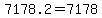 7178.2+=+7178