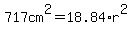 717cm%5E2=+18.84%2A+r%5E2+