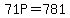 71P=781