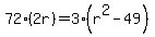 72%282r%29=3%28r%5E2-49%29
