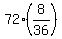 72%2A%288%2F36%29