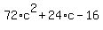 72%2Ac%5E2%2B24%2Ac-16