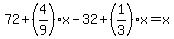 72%2B%284%2F9%29x-32%2B%281%2F3%29x=x