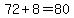 72%2B8=80