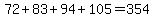 72%2B83%2B94%2B105+=+354