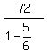 72%2F%281-5%2F6%29