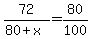 72%2F%2880%2Bx%29+=+80%2F100