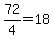 72%2F4=18