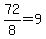 72%2F8=9