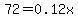 72=0.12x