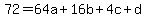 72=64a%2B16b%2B4c%2Bd