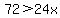 72%3E24x