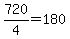 720%2F4=180