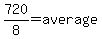 720%2F8+=+average