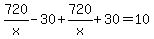 720%2Fx-30+%2B+720%2Fx%2B30+=+10