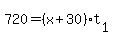 720=%28x%2B30%29%2At%5B1%5D