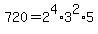 720=2%5E4%2A3%5E2%2A5