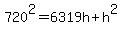 720%5E2=6319h%2Bh%5E2