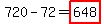 720-72=highlight%28648%29