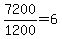7200%2F1200=6