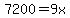 7200=9x+