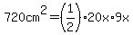 720cm%5E2=%281%2F2%2920x%2A9x
