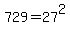 729=27%5E2