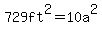 729ft%5E2=10a%5E2