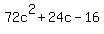 72c%5E2+%2B+24c+-+16